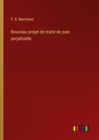 Nouveau projet de traité de paix perpétuelle