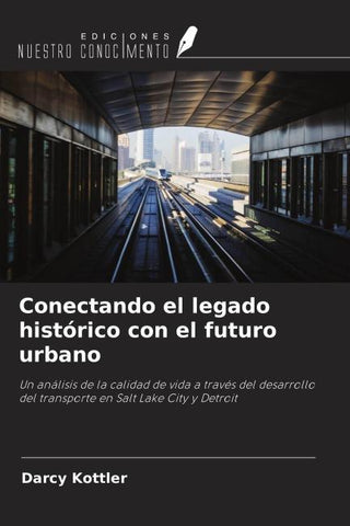 Conectando el legado histórico con el futuro urbano