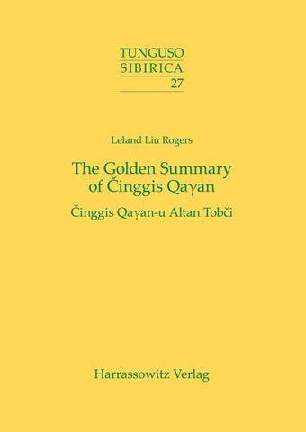 The Golden Summary of Cinggis Qaγan