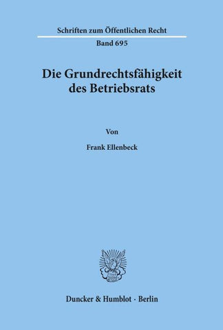 Die Grundrechtsfähigkeit des Betriebsrats.