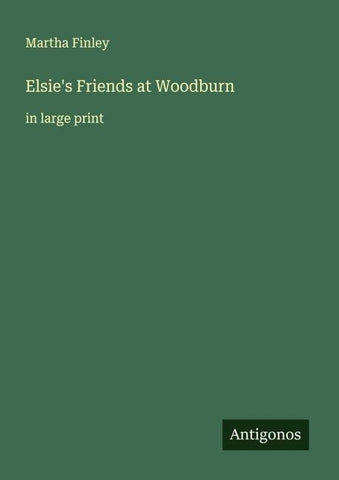 Elsie's Friends at Woodburn