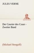 Der Courier des Czaar - Zweiter Band