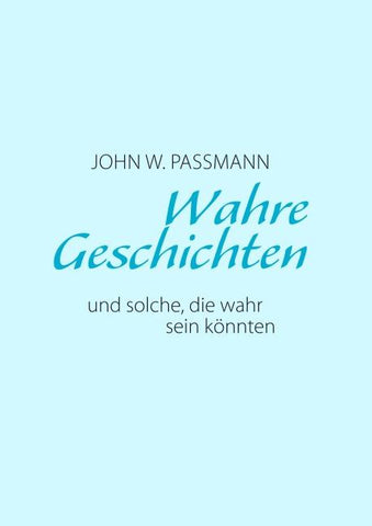 Wahre Geschichten und solche, die wahr sein könnten