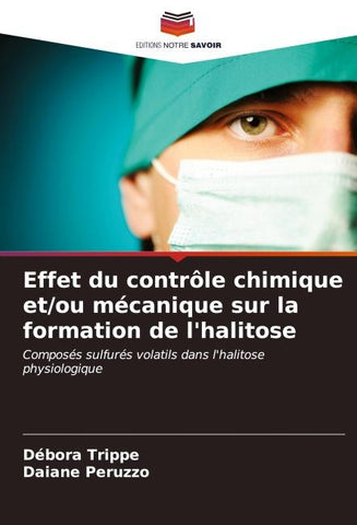 Effet du contrôle chimique et/ou mécanique sur la formation de l'halitose