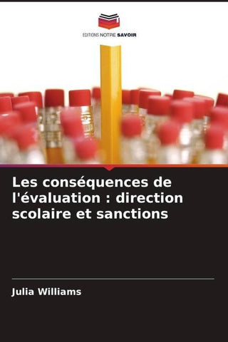 Les conséquences de l'évaluation : direction scolaire et sanctions