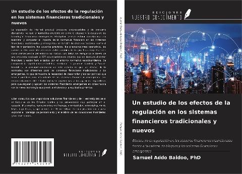Un estudio de los efectos de la regulación en los sistemas financieros tradicionales y nuevos
