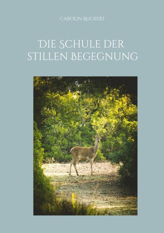 Die Schule der stillen Begegnung