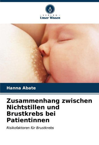 Zusammenhang zwischen Nichtstillen und Brustkrebs bei Patientinnen
