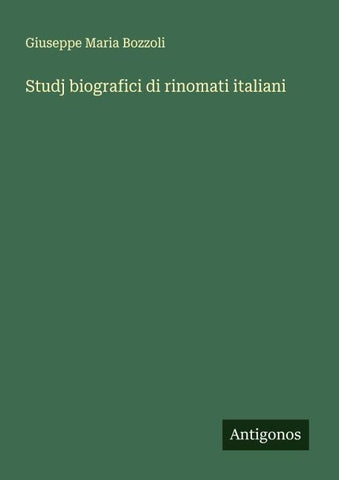 Studj biografici di rinomati italiani