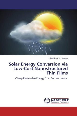 Solar Energy Conversion via Low-Cost Nanostructured Thin Films