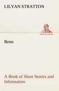 Reno - a Book of Short Stories and Information
