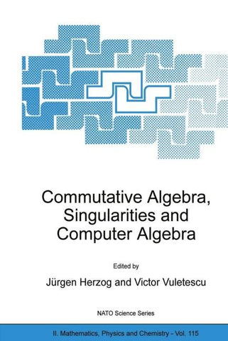 Commutative Algebra, Singularities and Computer Algebra