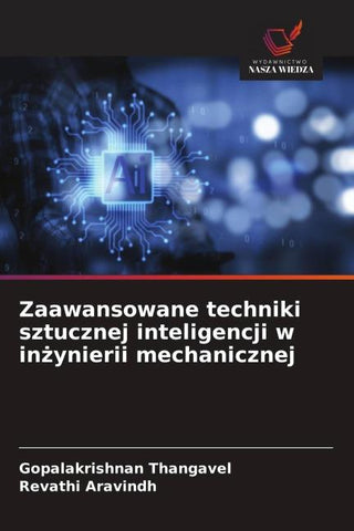 Zaawansowane techniki sztucznej inteligencji w in¿ynierii mechanicznej