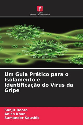 Um Guia Prático para o Isolamento e Identificação do Vírus da Gripe
