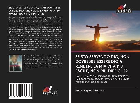 SE STO SERVENDO DIO, NON DOVREBBE ESSERE DIO A RENDERE LA MIA VITA PIÙ FACILE, NON PIÙ DIFFICILE?