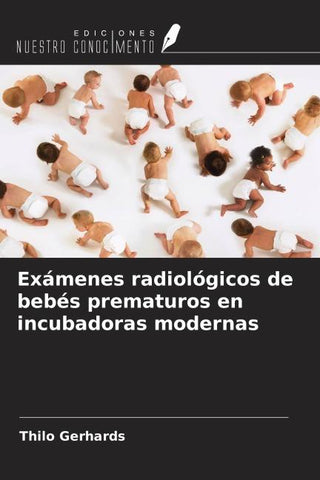 Exámenes radiológicos de bebés prematuros en incubadoras modernas