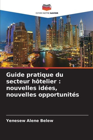 Guide pratique du secteur hôtelier : nouvelles idées, nouvelles opportunités
