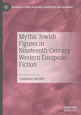 Mythic Jewish Figures in Nineteenth-Century Western European Fiction