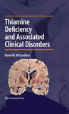 Thiamine Deficiency and Associated Clinical Disorders