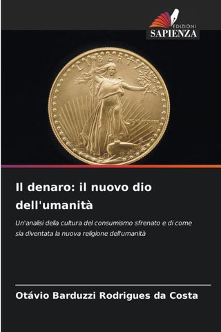 Il denaro: il nuovo dio dell'umanità