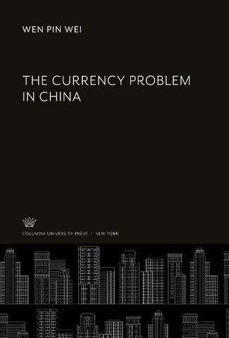 The Currency Problem in China
