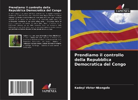 Prendiamo il controllo della Repubblica Democratica del Congo