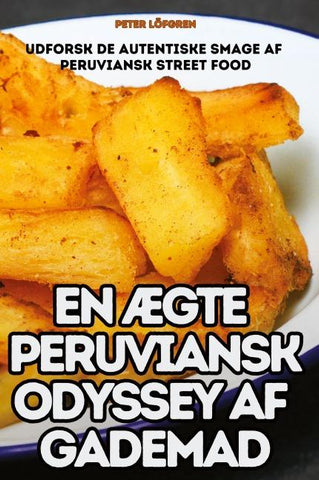 EN ÆGTE PERUVIANSK ODYSSEY AF GADEMAD