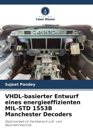 VHDL-basierter Entwurf eines energieeffizienten MIL-STD 1553B Manchester Decoders