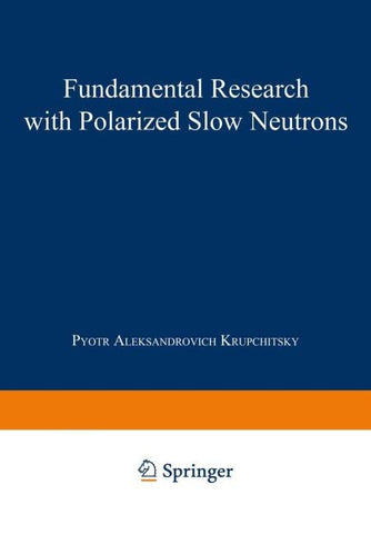 Fundamental Research with Polarized Slow Neutrons