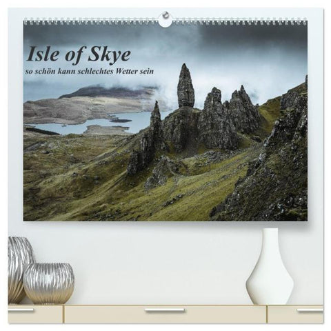 Isle of Skye - so schön kann schlechtes Wetter sein (hochwertiger Premium Wandkalender 2026 DIN A2 quer), Kunstdruck in Hochglanz