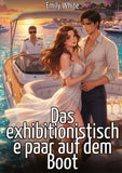 Das exhibitionistische paar auf dem Boot