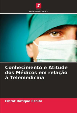 Conhecimento e Atitude dos Médicos em relação à Telemedicina