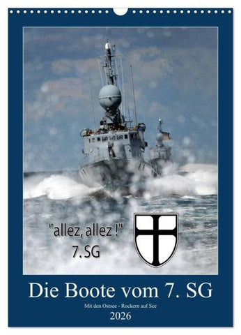 Die Boote vom 7. SG (Wandkalender 2026 DIN A3 hoch), CALVENDO Monatskalender