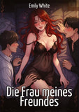 Die Frau meines Freundes