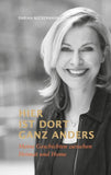 Hier ist dort ganz anders