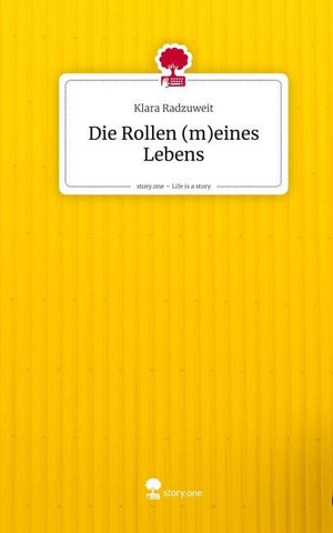 Die Rollen (m)eines Lebens. Life is a Story - story.one