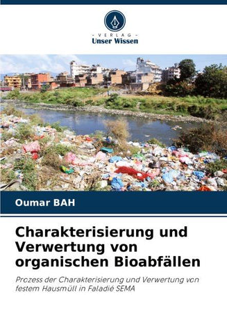 Charakterisierung und Verwertung von organischen Bioabfällen