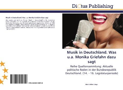 Musik in Deutschland. Was u.a. Monika Griefahn dazu sagt