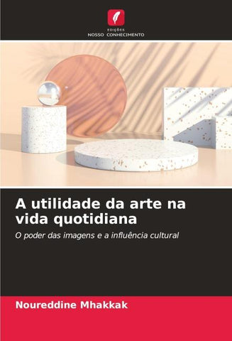 A utilidade da arte na vida quotidiana