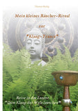 Mein kleines Räucher-Ritual zur "Klang-Trance"