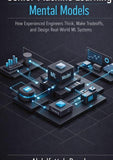 Senior Machine Learning Mental Models