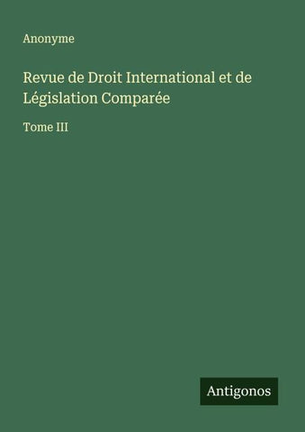 Revue de Droit International et de Législation Comparée