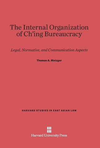 The Internal Organization of Ch'ing Bureaucracy