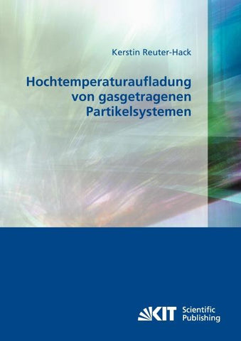 Hochtemperaturaufladung von gasgetragenen Partikelsystemen