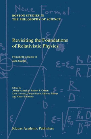 Revisiting the Foundations of Relativistic Physics