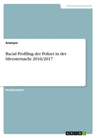 Racial Profiling der Polizei in der Silvesternacht 2016/2017