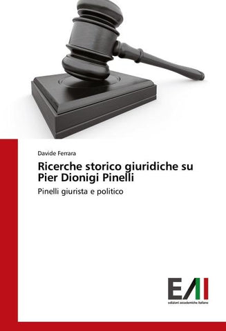Ricerche storico giuridiche su Pier Dionigi Pinelli