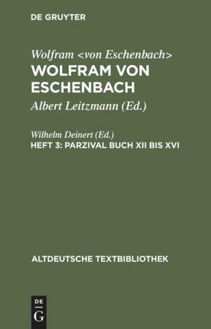 Wolfram von Eschenbach: Wolfram von Eschenbach / Parzival Buch XII bis XVI