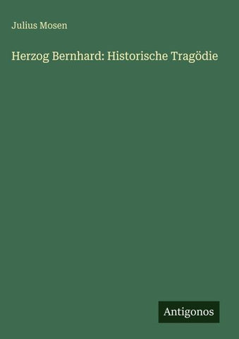 Herzog Bernhard: Historische Tragödie