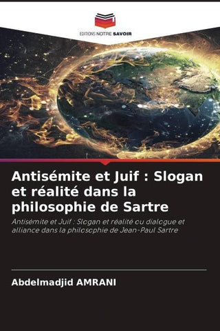Antisémite et Juif : Slogan et réalité dans la philosophie de Sartre